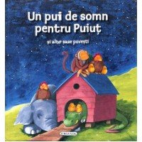 Un pui de somn pentru Puiut si alte sase povesti