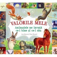 Valorile mele. Animalele ne invata ce-i bine si ce-i rau